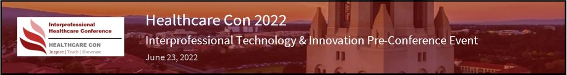 CANCELLED - 2022 Healthcare Con Interprofessional Technology & Innovation PRE-Conference Event: What is Your Innovative Idea? Banner